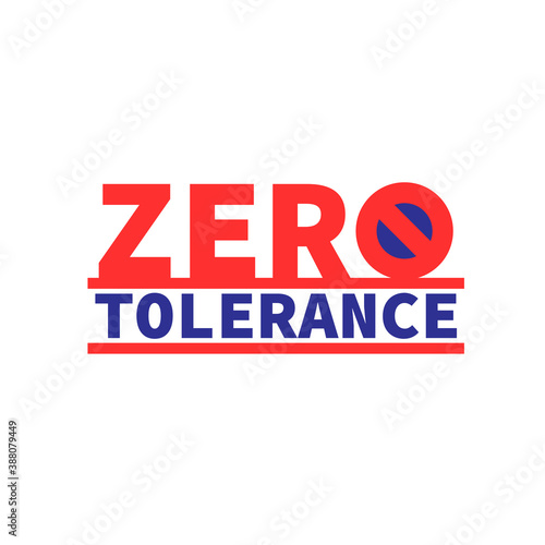 Zero tolerance sign. Clipart image.