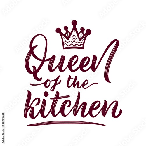 Motivational funny quote Queen of the kitchen with illustration of crown. Vector.