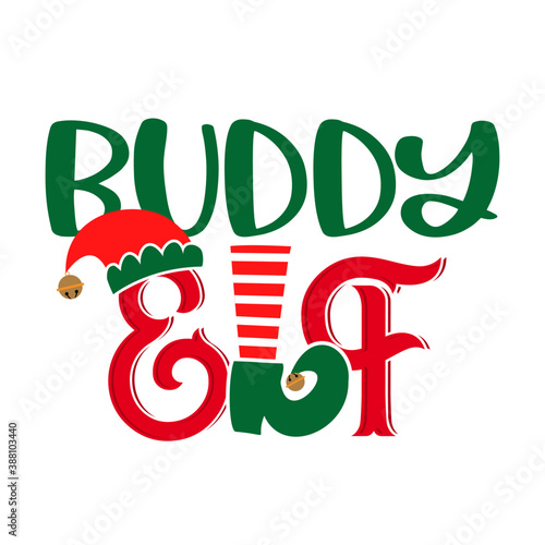 Buddy Elf - phrase for Christmas Family clothes or ugly sweaters. Hand drawn lettering for Xmas greetings cards, invitations. Good for t-shirt, mug, gift, printing press. Santa's Little Helper Squad