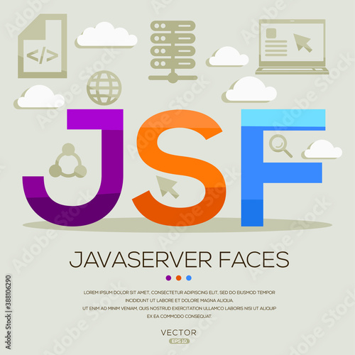 JSF mean (Java Server Faces) Computer and Internet acronyms ,letters and icons ,Vector illustration.
