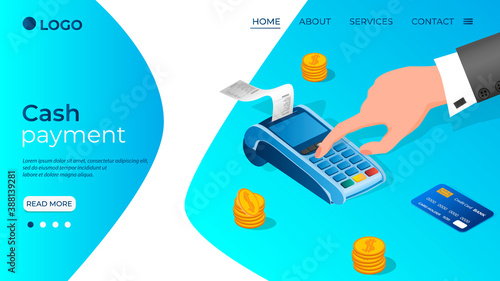 Cash payment.Online payments.The human hand makes the payment via a portable terminal.The concept of non-cash payment.Isometric vector illustration.The template of the landing page.