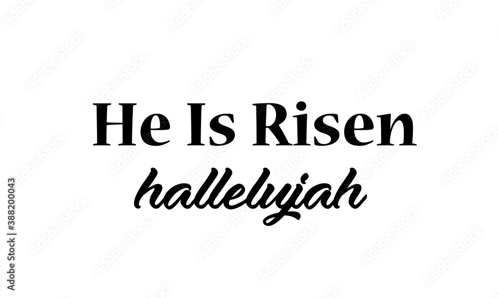 He is Risen, Biblical Phrase, Motivational quote of life, Typography for print or use as poster, card, flyer or T Shirt