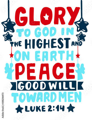 Hand lettering with Bible verse Glory to God in the highest and on earth peace.