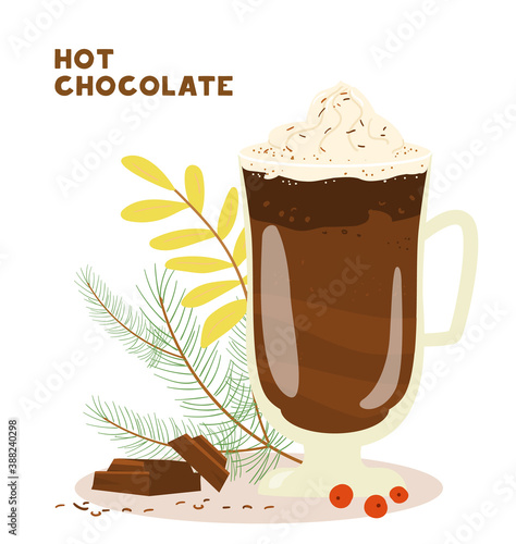 Hot Chocolate With Cream In Tall Glass Cup Vector Illustration. Hot Beverage. Pieces Of Chocolate, Fir Branches. 