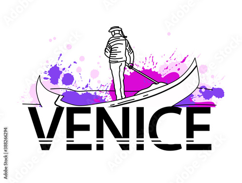 Hand-drawn illustration of Venice, a gondolier rowing an oar. Travel To Italy. Vector lettering on a white background.