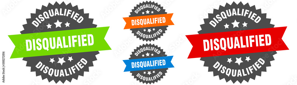 disqualified sign. round ribbon label set. Seal