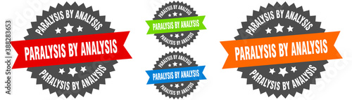 paralysis by analysis sign. round ribbon label set. Seal
