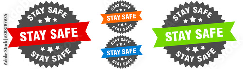 stay safe sign. round ribbon label set. Seal