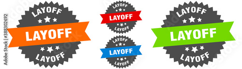 layoff sign. round ribbon label set. Seal