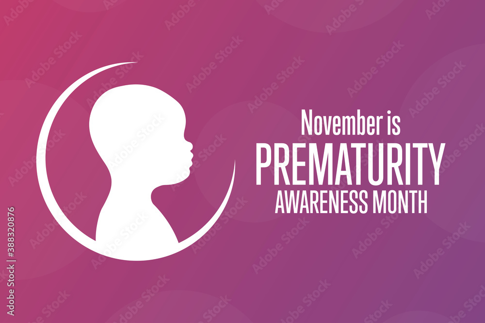 November is Prematurity Awareness Month concept. Template for background, banner, card, poster with text inscription. Vector EPS10 illustration.