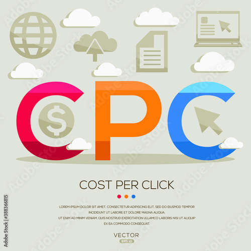 cpc mean (Cost Per Click) Computer and Internet acronyms ,letters and icons ,Vector illustration.
