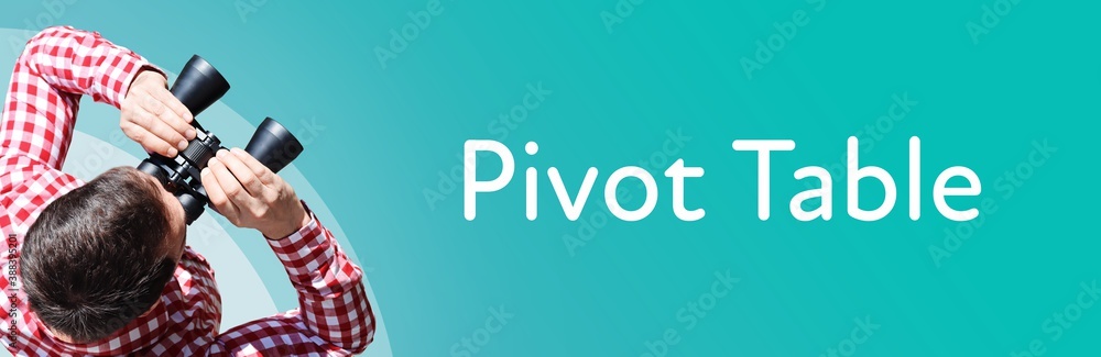 Fototapeta premium Pivot Table. Man observing with binoculars. Focus on text/word. Panorama format. Blue/turquoise background.