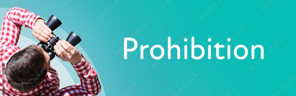Naklejka premium Prohibition. Man observing with binoculars. Focus on text/word. Panorama format. Blue/turquoise background.