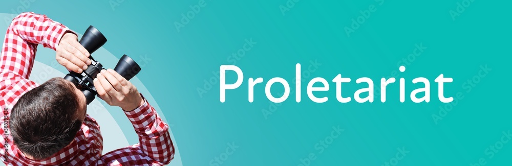 Naklejka premium Proletariat. Man observing with binoculars. Focus on text/word. Panorama format. Blue/turquoise background.
