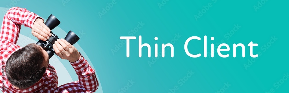 Fototapeta premium Thin Client. Man observing with binoculars. Focus on text/word. Panorama format. Blue/turquoise background.