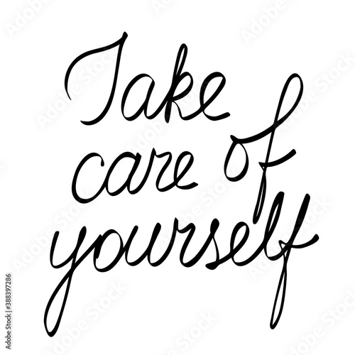 Take care of yourself phrase, editable hand drawn vector lettering isolated for greeting card, postcards, poster, banner