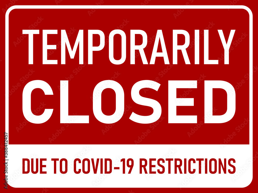 Temporarily Closed Due to Covid-19 Restrictions Horizontal Red and White Warning Sign with an Aspect Ratio of 4:3. Vector Image. 