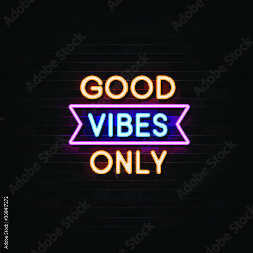 Good vibes only Neon Text Vector. neon sign  design template