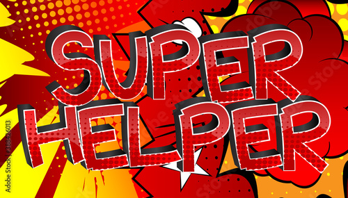 Super Helper Comic book style cartoon words on abstract colorful comics background.