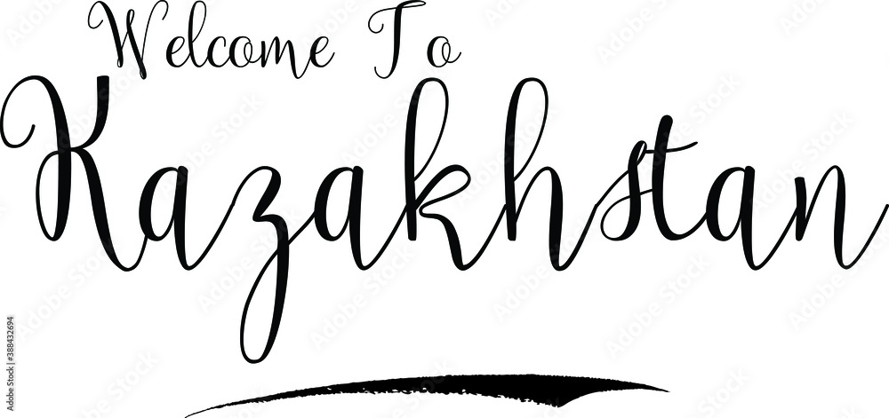 Obraz premium Welcome To Kazakhstan Country Name Calligraphy Text Black Color Text On White Background