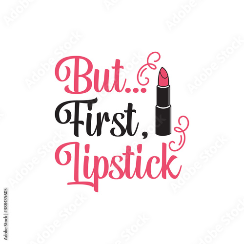 But first lipstick quote graphic design template