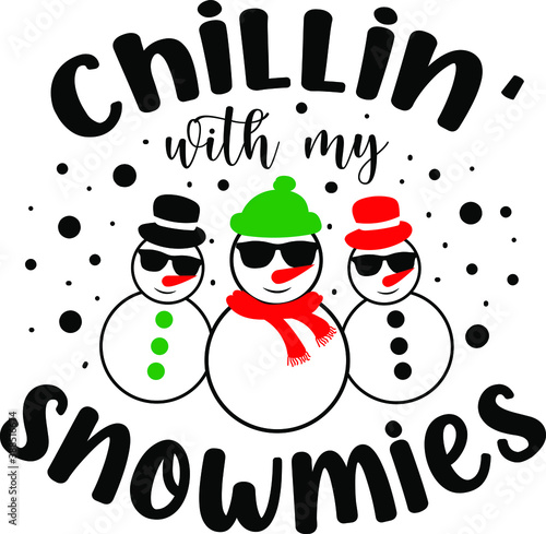 Chillin' with my snowmies