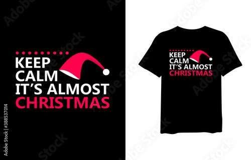 Keep calm it's almost Christmas, quote stylish t-shirt and apparel trendy design and typography lettering, print, vector, illustration design.
