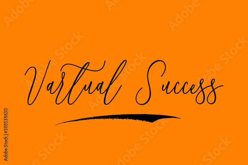 Virtual Success Calligraphy Black Color Text On Yellow Background © Image Lounge