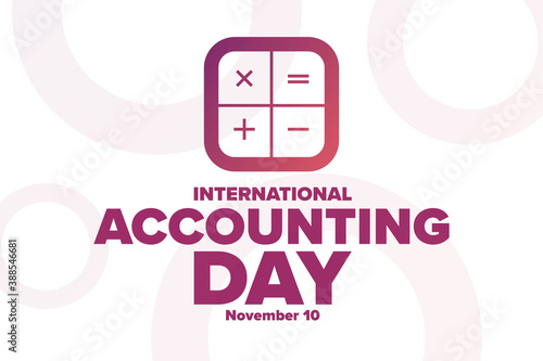 International Accounting Day. November 10. Holiday concept. Template for background, banner, card, poster with text inscription. Vector EPS10 illustration.