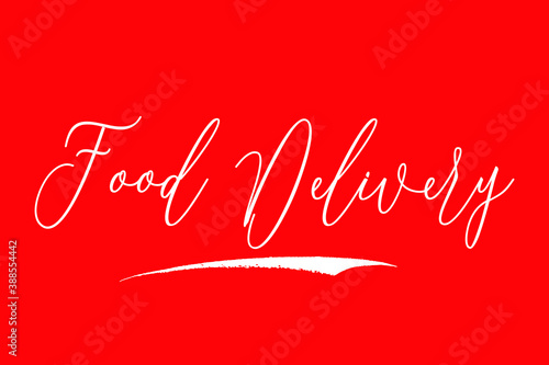 Food Delivery. Cursive Typography White Color Text On Red Background