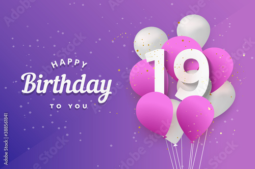Happy 19th birthday balloons greeting card background. 19 years anniversary. 19th celebrating with confetti. Vector stock	