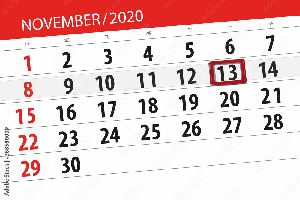 Obraz premium Calendar planner for the month november 2020, deadline day, 13, friday
