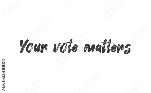 Your vote matters lettering style text design. USA 2020 presidential election.