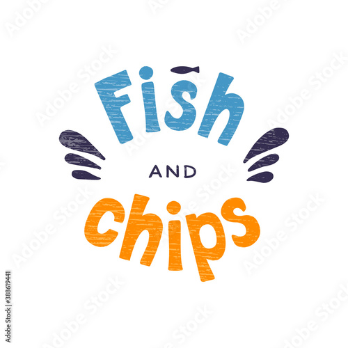 Vector illustration of fish and chips lettering for banner, leaflet, poster, clothes, logo, advertisement design. Handwritten text for template, signage, billboard, print, menu, flyer, cafe decoration