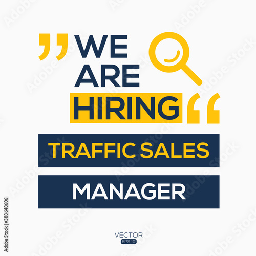 creative text Design (we are hiring Traffic Sales Manager),written in English language, vector illustration.