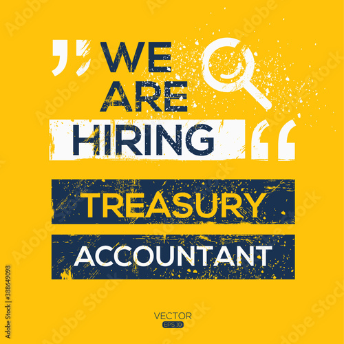 creative text Design (we are hiring Treasury Accountant),written in English language, vector illustration.