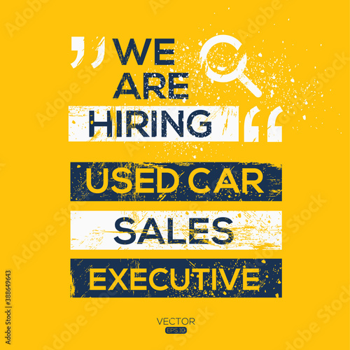 creative text Design (we are hiring Used Car Sales Executive),written in English language, vector illustration.