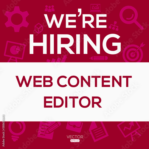 creative text Design  we are hiring Web Content Editor  written in English language  vector illustration.