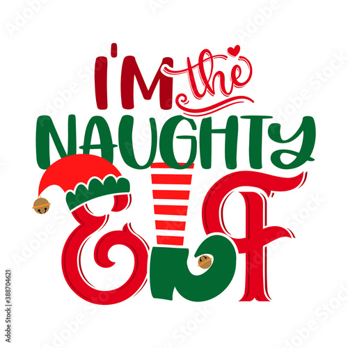 I am the naughty Elf - phrase for Christmas baby / kid clothes or ugly sweaters. Hand drawn lettering for Xmas greetings cards, invitations. Good for t-shirt, mug, gift, prints. Santa's Little Helper.