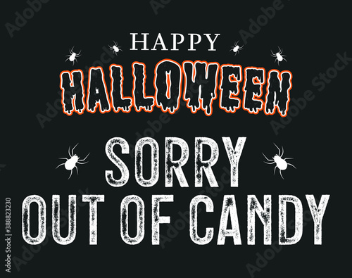 Happy Halloween Banner, Sorry Out Of Candy Sign, Trick Or Treat Sign, Halloween Background, Vector Illustration Background