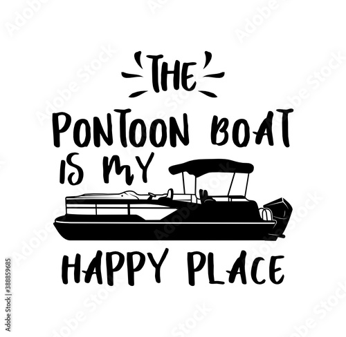 Pontoon Boat svg file, Boat svg, The Pontoon Boat Is My Happy Place, lake,for silhouette, svg, Clipart, cricut design space, vinyl cut files