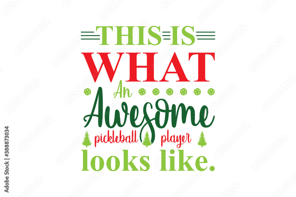 Fototapeta premium This is what an Awesome pickleball player looks like, Pickleball Christmas Holiday Tshirt, Merry Christmas Pickleball Santa, SVG