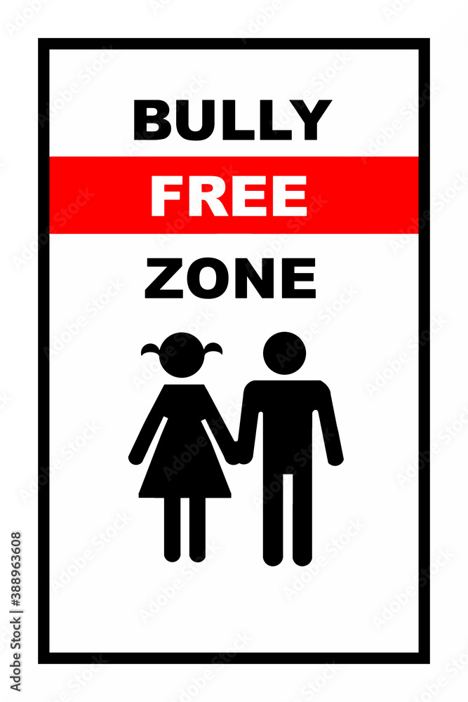 Bully free zone, safety sign.