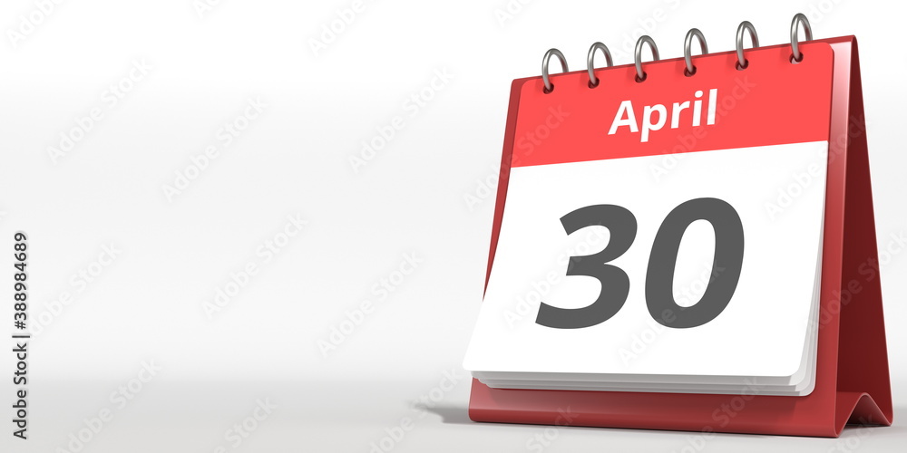 April 30 date on the flip calendar page, 3d rendering April 30 date on the flip calendar page, 3d rendering