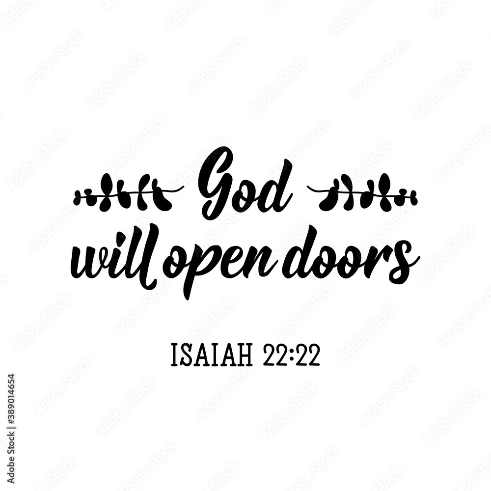 God will open doors. Bible lettering. Calligraphy vector. Ink illustration.