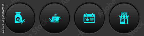 Set Medical bottle with marijuana, Cup tea, Calendar and and Marijuana cannabis store icon. Vector.