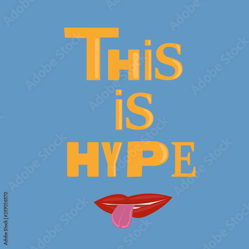 banner with the inscription is it hype with lips and tongue on a blue background vector illustration