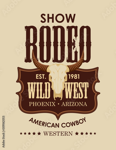Banner for an american Cowboy Rodeo show. Vector illustration with a skull of bull and lettering on a beige background in retro style. Suitable for poster, label, flyer, invitation, t-shirt design