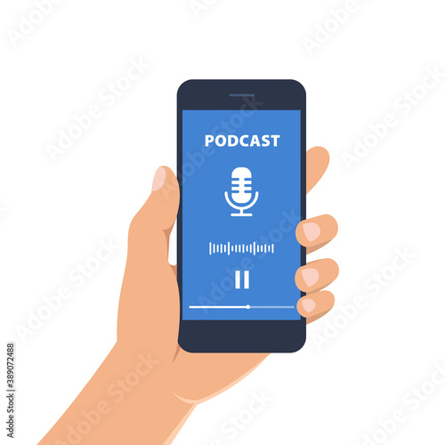 Male hand holding black smartphone with podcast player. Man hand with mobile phone on white background. Phone display with podcast icon on the screen. Flat style. Vector illustration
