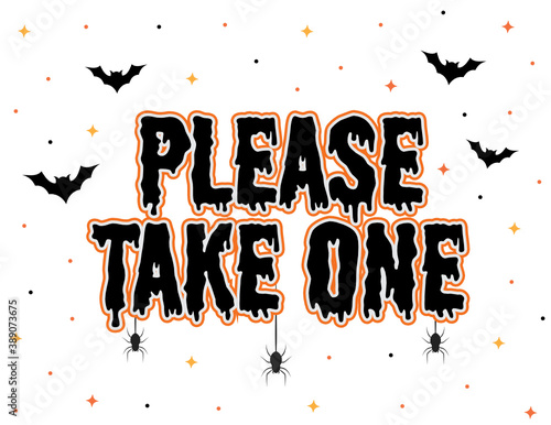 Happy Halloween Banner, Please Take One Sign, Trick Or Treat Sign, Halloween Background, Vector Illustration Background